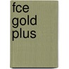 Fce Gold Plus by Judith Wilson