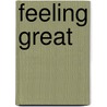 Feeling Great by Nancy Levinson
