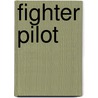 Fighter Pilot door Mac 'Serge' Tucker