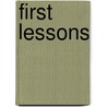 First Lessons by Michaela Neller