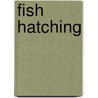 Fish Hatching door Francis Trevelyan Buckland