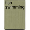 Fish Swimming door J.J. Videler