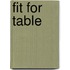 Fit for Table