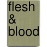 Flesh & Blood door Mark Peterson