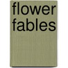 Flower Fables by Louisa May Alcott