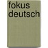 Fokus Deutsch