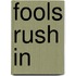 Fools Rush in