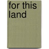 For This Land by Vine Deloria