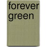 Forever Green door Mario Nievera