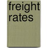 Freight Rates door Charles Curtice McCain