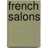 French Salons by Steven Kale