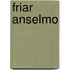 Friar Anselmo