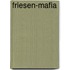 Friesen-Mafia