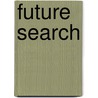 Future Search door Marvin Weisbord