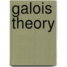 Galois Theory door Joseph J. Rotman