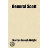 General Scott door Marcus Joseph Wright