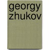 Georgy Zhukov by Robert Forczyk