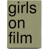 Girls on Film by Ronald Cohn