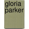 Gloria Parker door Ronald Cohn