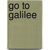 Go to Galilee door Jacob Firsel