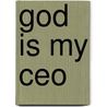 God Is My Ceo door Larry Julian