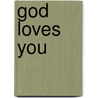 God Loves You door Michelle Medlock Adams