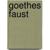 Goethes Faust by Goebel Julius