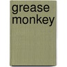Grease Monkey door Herschel W. Gulley