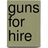 Guns for Hire by Bradford Scott