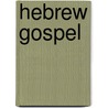 Hebrew Gospel door Wolfgang Roth