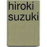 Hiroki Suzuki door Ronald Cohn