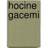 Hocine Gacemi door Adam Cornelius Bert
