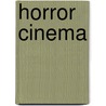 Horror Cinema door Steven Jay Schneider