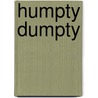 Humpty Dumpty by Kathleen Petelinsek