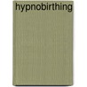 Hypnobirthing door Marie Mongan