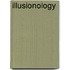 Illusionology