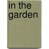 In The Garden by Suzanne Gannon