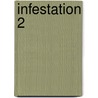 Infestation 2 by Tristam Jones