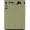 Infestation 2 door Duane Swierczynski