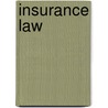 Insurance Law door Professor Robert M. Merkin
