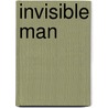 Invisible Man by Ralph Ellison