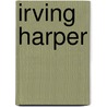 Irving Harper door Michael Maharam