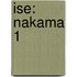 Ise: Nakama 1