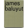 James Baluyut door Nethanel Willy