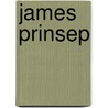 James Prinsep door Ronald Cohn