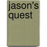 Jason's Quest door Daniel Ozro Smith Lowell