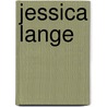 Jessica Lange door Ronald Cohn