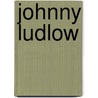 Johnny Ludlow door Ellen Wood