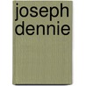 Joseph Dennie door Ronald Cohn