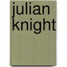 Julian Knight door Ronald Cohn